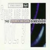 Va-History Of Space Age Pop - The History of Space Age Pop Vol. 3: The Stereo Action Dimension