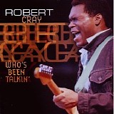 Robert Cray Band - Who's Been Talkin