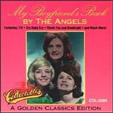 The Angels - My Boyfriend's Back - A Golden Classics Edition (US)