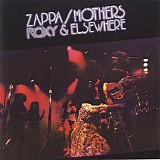 Frank Zappa & The Mothers - Roxy & Elsewhere