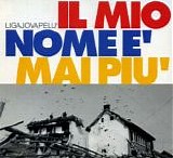 LigaJovaPelÃ¹ - Il Mio Nome E' Mai PiÃ¹