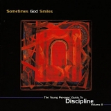 Various artists - Sometimes God Smiles: The Young Person's Guide To Discipline, Vol. 2