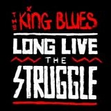The King Blues - Long live the struggle