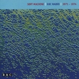 Soft Machine - BBC Radio 1971-1974