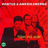 Pontus & Amerikanerna - Följer ett spår