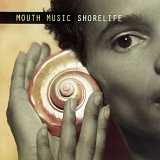 Mouth Music - Shorelife