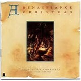 The Boston Camerata - A Renaissance Christmas