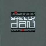 Steely Dan - Citizen Steely Dan: 1972-1980