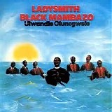 Ladysmith Black Mambazo - Ulwandle Oluncgwele