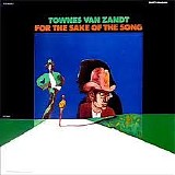 Townes Van Zandt - For the Sake of the Song