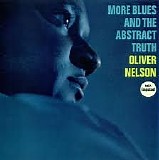Oliver Nelson - More Blues and the Abstract Truth