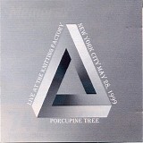 Porcupine Tree - Live at the Knitting Factory, NYC 05-28-99