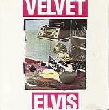 Velvet Elvis - Velvet Elvis
