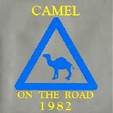 Camel - On The Road 1982