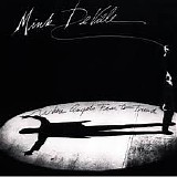Mink Deville - Where Angels Fear To Tread