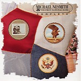 Michael Nesmith & The First National Band - Complete