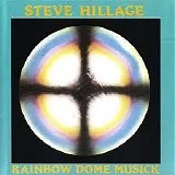 Steve Hillage - Rainbow Dome Musick