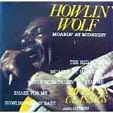 Howlin' Wolf - Moanin' At Midnight