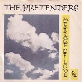 Pretenders - Message Of Love/Porcelain