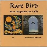Rare Bird - 1st & Somebody´s Watching