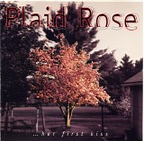 Plaid Rose - ... her first kiss
