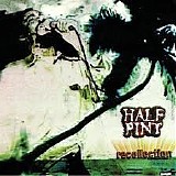 Half Pint - Recollection