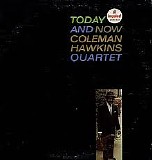 Coleman Hawkins Quartet - Today and Now