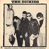The Dickies - Paranoid / Hideous / You Drive Me Ape (You Big Gorilla)