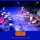 Cream - Live at the Royal Albert Hall, 5-6-05