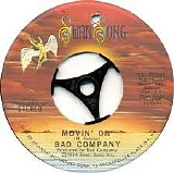 Bad Company - Movin on / Easy on My Soul