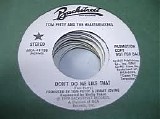 Tom Petty and the Heartbreakers - Don't Do Me Like That / Case Dega