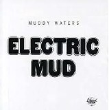 Muddy Waters - Electric Mud