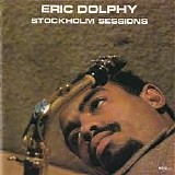 Eric Dolphy - Stockholm Sessions