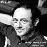 Steve Reich - Live Concert: University of California-Berkely University Museum