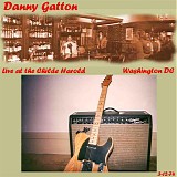 Danny Gatton - Live at the Childe Harold, Washington DC 3-12 -74