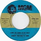 Every Mother's Son - Come On Down To My Boat / I Believe In You