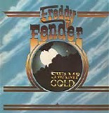 Freddy Fender - Swamp Gold