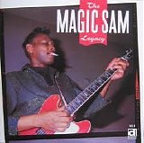 Magic Sam - The Magic Sam Legacy