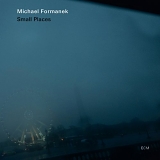 Michael Formanek - Small Places