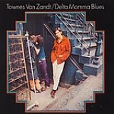 Townes Van Zandt - Delta Momma Blues