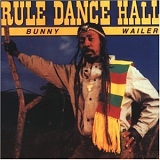 Bunny Wailer - Rule Dance Hall