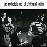 The Psychedelic Furs - All of This and Nothing