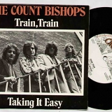 The Count Bishops - Train, Train / Taking It Easy