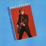 Dave Edmunds - Repeat When Necessary