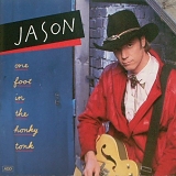 Jason - One Foot In The Honky Tonk