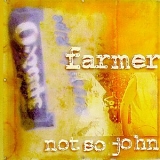 Farmer not so John - Farmer not so John