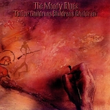 The Moody Blues - To Our Children's Children's Children