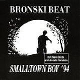 Bronski Beat - Smalltown Boy '94