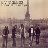 Livin' Blues - Rocking At The Tweed Mill