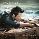 Alejandro Sanz - La MÃºsica No Se Toca